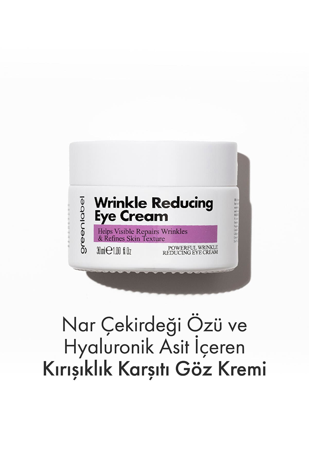 Green Label Greenlabel Nar Çekirdeği Özü Ve Hyalüronik Asit Içeren Kırışıklık Karşıtı Göz Kremi 30ml.